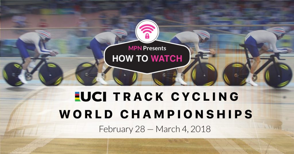 MPN Presents UCI Track Cycling World Championships